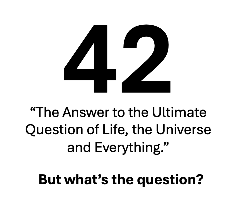 42 is the answer
